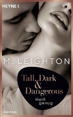 [Tall, Dark, and Dangerous 02] • Heiß genug